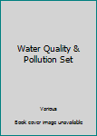 Hardcover Water Quality & Pollution Set Book