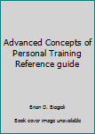 Spiral-bound Advanced Concepts of Personal Training Reference guide Book