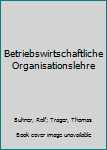 Paperback Betriebswirtschaftliche Organisationslehre [German] Book