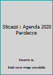 Sticazzi : Agenda 2020 Parolacce