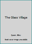Paperback The Glass Village Book
