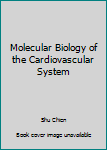 Hardcover Molecular Biology of the Cardiovascular System Book
