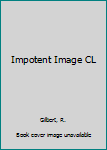 Hardcover Impotent Image CL Book