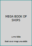 Paperback MEGA BOOK OF SHIPS Book