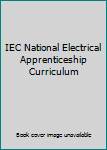 Paperback IEC National Electrical Apprenticeship Curriculum Book