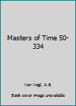 Paperback Masters of Time 50-334 Book