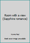 Unknown Binding Room with a view (Sapphire romance) Book