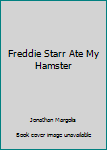 Paperback Freddie Starr Ate My Hamster Book