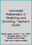 Paperback Connected Mathematics 2: Stretching and Shrinking, Teacher's Guide Book