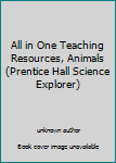 Spiral-bound All in One Teaching Resources, Animals (Prentice Hall Science Explorer) Book