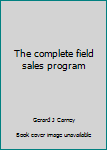 Hardcover The complete field sales program Book