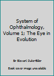 Unknown Binding System of Ophthalmology, Volume 1; The Eye in Evolution Book