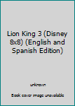 Paperback Lion King 3 (Disney 8x8) (English and Spanish Edition) Book