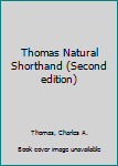 Hardcover Thomas Natural Shorthand (Second edition) Book