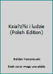 Paperback Ksia?z?ki i ludzie (Polish Edition) [Polish] Book