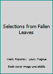 Paperback Selections from Fallen Leaves Book