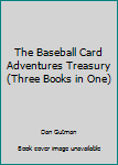 Paperback The Baseball Card Adventures Treasury (Three Books in One) Book