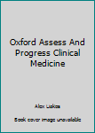 Unknown Binding Oxford Assess And Progress Clinical Medicine Book