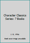Paperback Character Classics Series: 7 Books Book