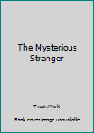 The Mysterious Stranger