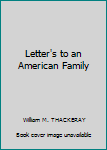 Hardcover Letter's to an American Family Book