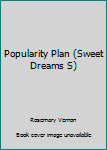 Paperback Popularity Plan (Sweet Dreams S) Book