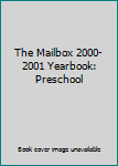 Hardcover The Mailbox 2000-2001 Yearbook: Preschool Book