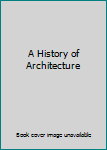 Hardcover A History of Architecture Book