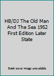 Hardcover HB/DJ The Old Man And The Sea 1952 First Edition Later State Book