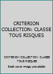 Paperback CRITERION COLLECTION: CLASSE TOUS RISQUES Book