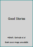 Hardcover Good Stories Book