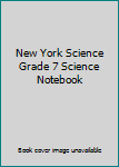 Paperback New York Science Grade 7 Science Notebook Book