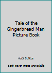 The Tale of the Gingerbread Man Picture Book & CD