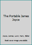 Hardcover The Portable James Joyce Book