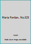 Unknown Binding Maria Fontan, No.525 Book