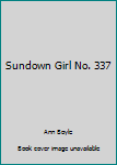 Mass Market Paperback Sundown Girl No. 337 Book