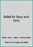 Hardcover Ballet for Boys and Girls Book