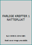 Paperback FARLIGE KREFTER 1 NATTEFLUKT Book