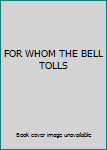 Hardcover FOR WHOM THE BELL TOLLS Book