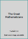 The Great Mathematicians