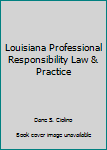 Paperback Louisiana Professional Responsibility Law & Practice Book