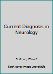 Hardcover Current Diagnosis in Neurology Book