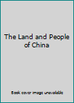 Unknown Binding The Land and People of China Book