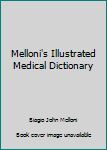 Unknown Binding Melloni's Illustrated Medical Dictionary Book