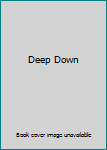 Paperback Deep Down Book
