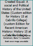 Paperback Created Equal: A social and Political History of the United States (Custom edition for History 15 at Cabrillo College) (custom Edition for Recent American History: History 15 at Cabrillo College) Book