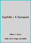 Hardcover Syphilis : A Synopsis Book