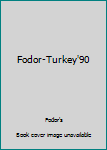 Paperback Fodor-Turkey'90 Book