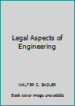 Hardcover Legal Aspects of Engineering Book