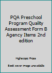 PQA Preschool Program Quality Assessment Form B Agency Items 2nd edition